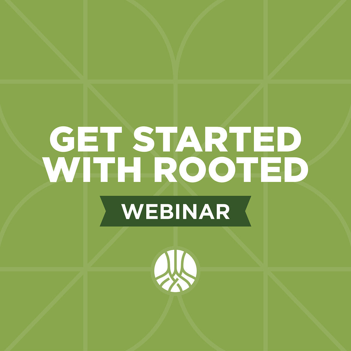 Get Started with Rooted—April 3, 2025